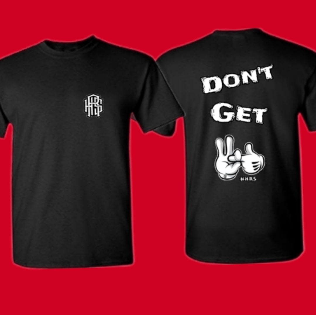 Tshirt - Dont get f k'd