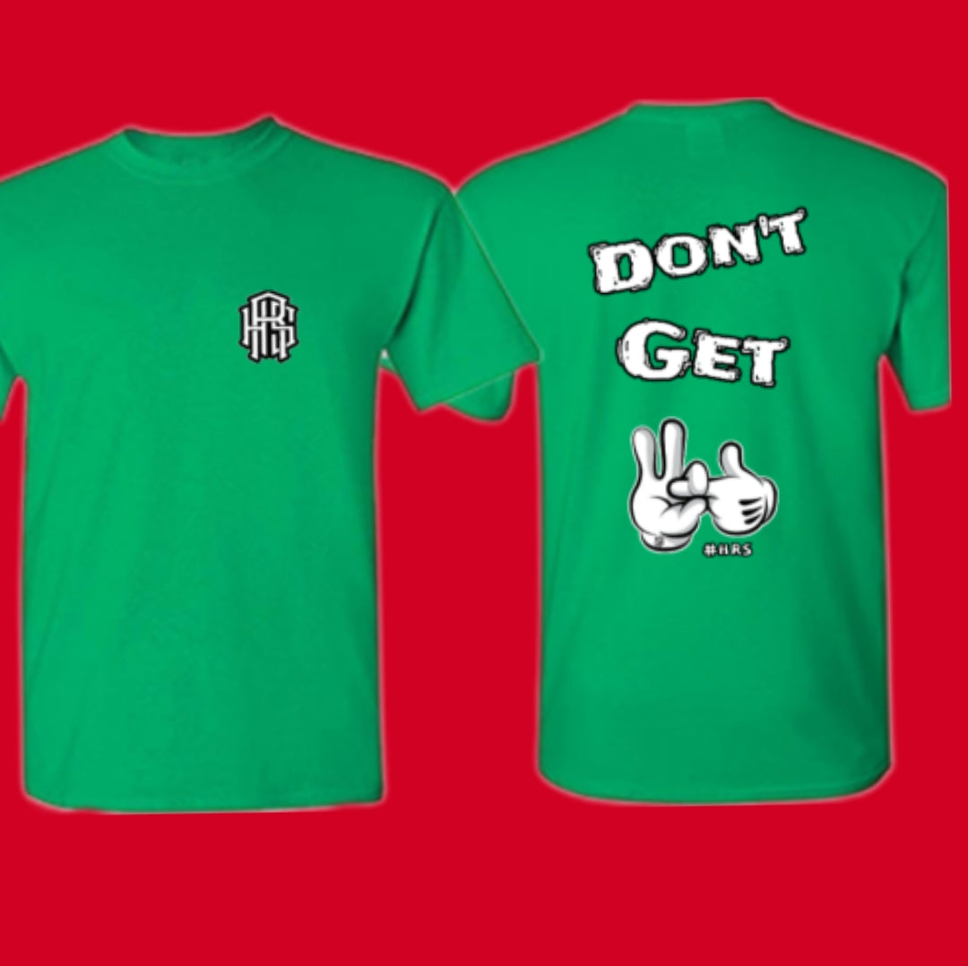 Tshirt - Dont get f k'd